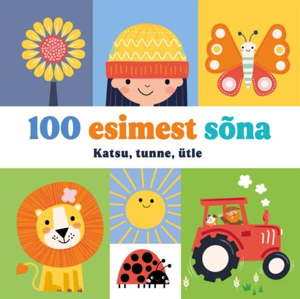 100 esimest sõna. Katsu, tunne, ütle