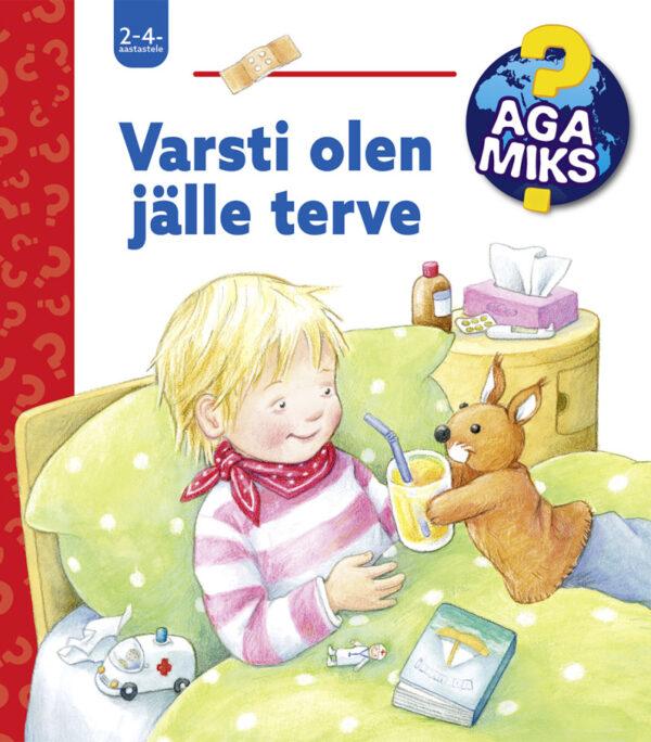 Aga miks? Varsti olen jälle terve