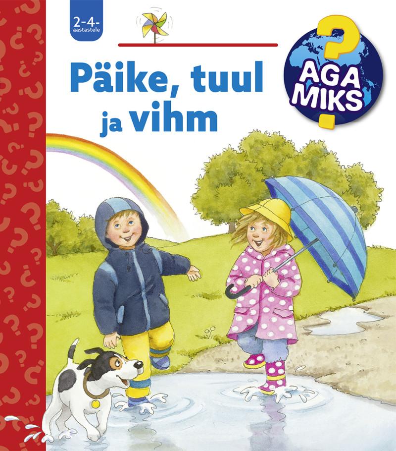 Aga miks? Päike, tuul ja vihm - klappidega raamat