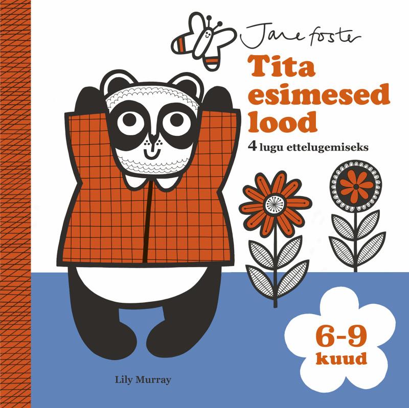 Tita esimesed lood. 4 lugu ettelugemiseks. 6–9 kuud